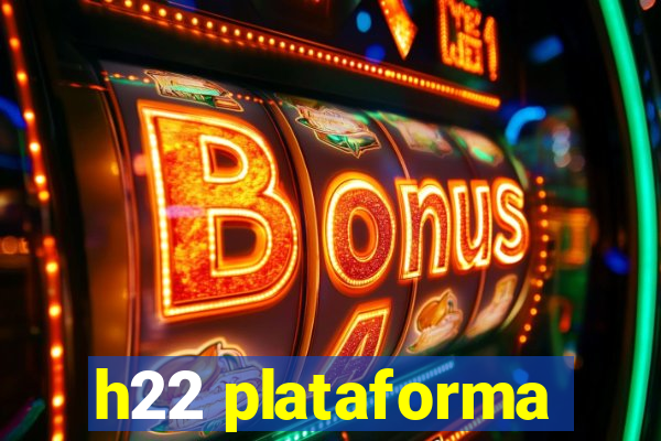 h22 plataforma